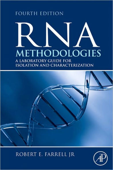 RNA Methodologies: Laboratory Guide for Isolation and Characterization