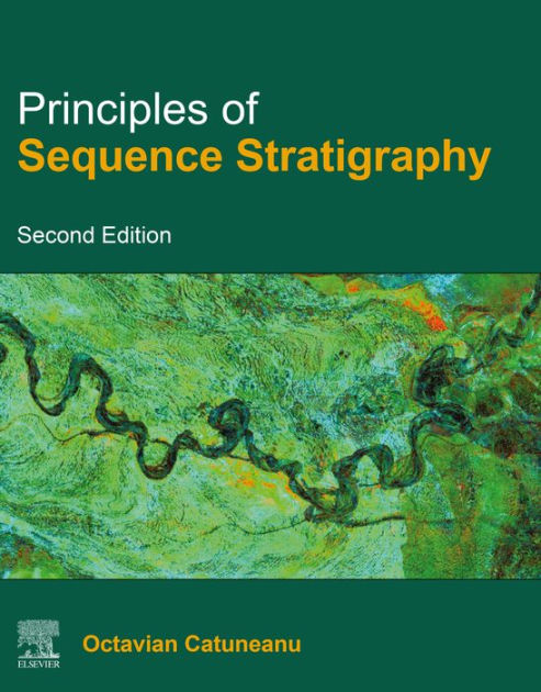 Principles of Sequence Stratigraphy by Octavian Catuneanu, Hardcover ...