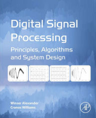 Title: Digital Signal Processing: Principles, Algorithms and System Design, Author: Winser Alexander