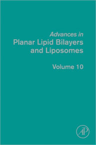 Title: Advances in Planar Lipid Bilayers and Liposomes, Author: A. Leitmannova Liu