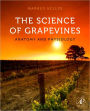 The Science of Grapevines: Anatomy and Physiology