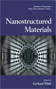 Title: Nanostructured Materials, Author: Gerhard Wilde