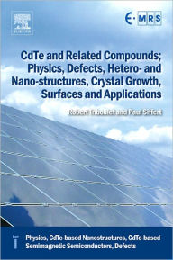 Title: CdTe and Related Compounds; Physics, Defects, Hetero- and Nano-structures, Crystal Growth, Surfaces and Applications: Physics, CdTe-based Nanostructures, CdTe-based Semimagnetic Semiconductors, Defects, Author: Elsevier Science