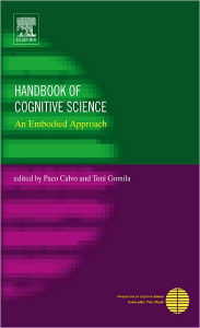 Title: Handbook of Cognitive Science: An Embodied Approach, Author: Paco Calvo