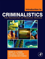 Title: Introduction to Criminalistics: The Foundation of Forensic Science, Author: Barry A.J. Fisher