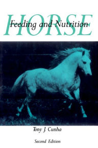 Title: Horse Feeding and Nutrition, Author: Tony J. Cunha