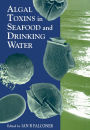 Algal Toxins in Seafood and Drinking Water
