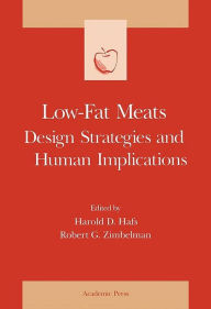 Title: Low-Fat Meats: Design Strategies and Human Implications, Author: Harold D. Hafs