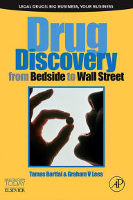 Title: Drug Discovery: From Bedside to Wall Street, Author: Tamas Bartfai