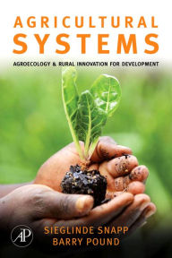 Title: Agricultural Systems: Agroecology and Rural Innovation for Development, Author: Sieglinde Snapp