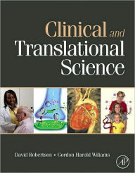 Title: Clinical and Translational Science: Principles of Human Research, Author: David Robertson