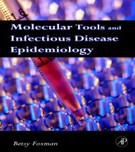 Title: Molecular Tools and Infectious Disease Epidemiology, Author: Betsy Foxman