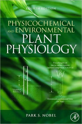 Physicochemical and environmental plant physiology electronic resource / Park S. Nobel