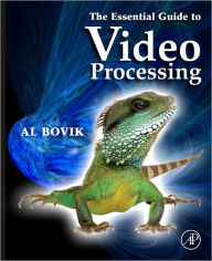 Title: The Essential Guide to Video Processing, Author: Alan C. Bovik