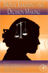 Title: Psychology of Learning and Motivation: Moral Judgment and Decision Making, Author: Brian H. Ross