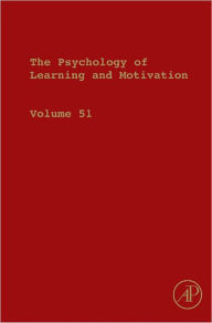 Title: The Psychology of Learning and Motivation: Advances in Research and Theory, Author: Brian H. Ross