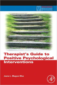 Title: Therapist's Guide to Positive Psychological Interventions, Author: Jeana L. Magyar-Moe