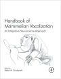 Handbook of Mammalian Vocalization: An Integrative Neuroscience Approach