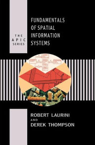 Title: Fundamentals of Spatial Information Systems, Author: Robert Laurini