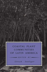 Title: Coastal Plant Communities of Latin America, Author: Ulrich Seeliger