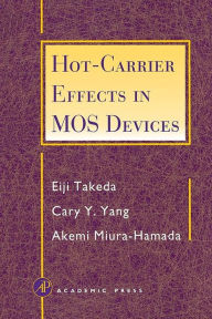 Title: Hot-Carrier Effects in MOS Devices, Author: Eiji Takeda