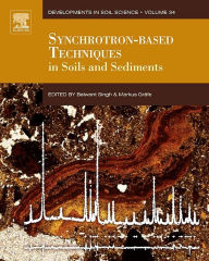 Title: Synchrotron-Based Techniques in Soils and Sediments, Author: Balwant Singh