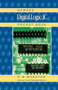 Title: Newnes Digital Logic IC Pocket Book, Author: R M MARSTON