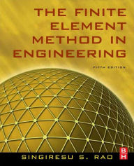 Title: The Finite Element Method in Engineering, Author: Singiresu S. Rao Ph.D.