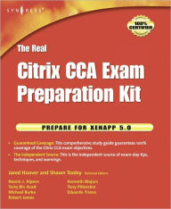 Title: The Real Citrix CCA Exam Preparation Kit: Prepare for XenApp 5.0, Author: Shawn Tooley