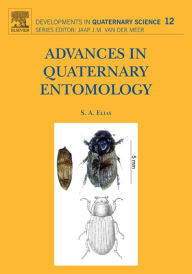 Title: Advances in Quaternary Entomology, Author: Scott A. Elias PhD
