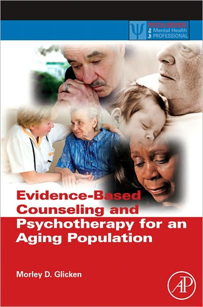 Evidence-Based Counseling and Psychotherapy for an Aging Population by ...