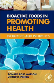 Title: Bioactive Foods in Promoting Health: Probiotics and Prebiotics, Author: Ronald Ross Watson