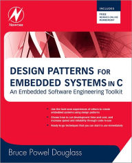 Title: Design Patterns for Embedded Systems in C: An Embedded Software Engineering Toolkit, Author: Bruce Powel Douglass