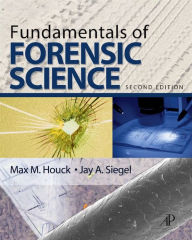 Title: Fundamentals of Forensic Science, Author: Max M. Houck