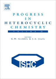 Title: Progress in Heterocyclic Chemistry, Author: Gordon Gribble