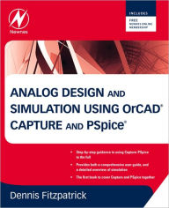 Title: Analog Design and Simulation using OrCAD Capture and PSpice, Author: Dennis Fitzpatrick CEng