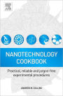 Nanotechnology Cookbook: Practical, Reliable and Jargon-free Experimental Procedures