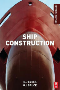 Title: Ship Construction / Edition 7, Author: George J. Bruce