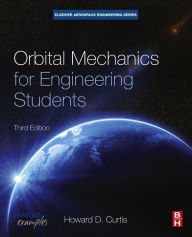 Title: Orbital Mechanics for Engineering Students, Author: Howard D. Curtis Ph.D.