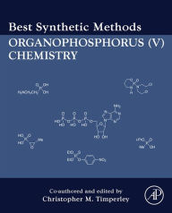 Title: Best Synthetic Methods: Organophosphorus (V) Chemistry, Author: Chris Timperley