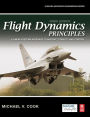 Flight Dynamics Principles: A Linear Systems Approach to Aircraft Stability and Control / Edition 3