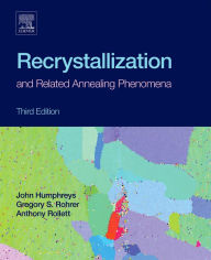 Title: Recrystallization and Related Annealing Phenomena, Author: Anthony Rollett