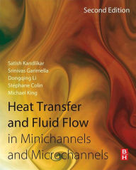 Title: Heat Transfer and Fluid Flow in Minichannels and Microchannels, Author: Satish Kandlikar