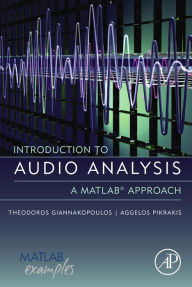 Title: Introduction to Audio Analysis: A MATLAB® Approach, Author: Theodoros Giannakopoulos