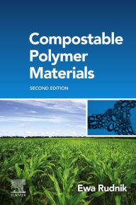 Title: Compostable Polymer Materials, Author: Ewa Rudnik