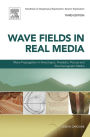 Wave Fields in Real Media: Wave Propagation in Anisotropic, Anelastic, Porous and Electromagnetic Media