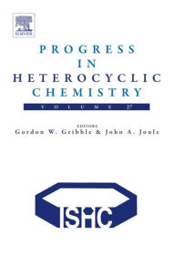 Title: Progress in Heterocyclic Chemistry, Author: Elsevier Science