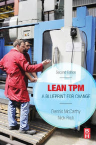 Title: Lean TPM: A Blueprint for Change / Edition 2, Author: Dennis McCarthy