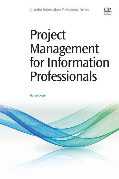 Project Management for Information Professionals