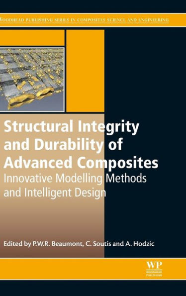Structural Integrity and Durability of Advanced Composites: Innovative Modelling Methods and Intelligent Design